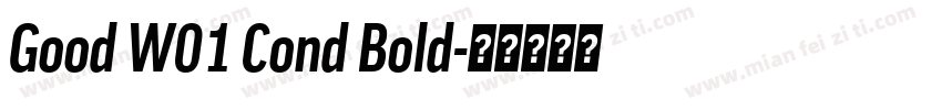 Good W01 Cond Bold字体转换